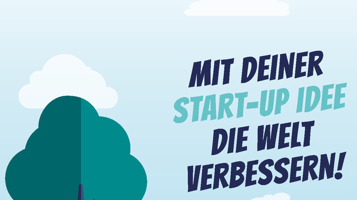 Text: "Mit deiner Start-up Idee die Welt verbessern!" mit Baum und Wolken im Hintergrund.