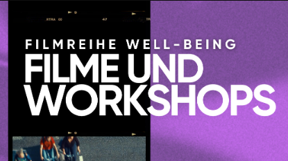 Werbung für Filmreihe und Workshops zum Thema Well-Being mit lila Hintergrund.